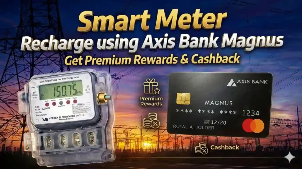 Recharge Smart Meter with Axis Bank Magnus Credit Card